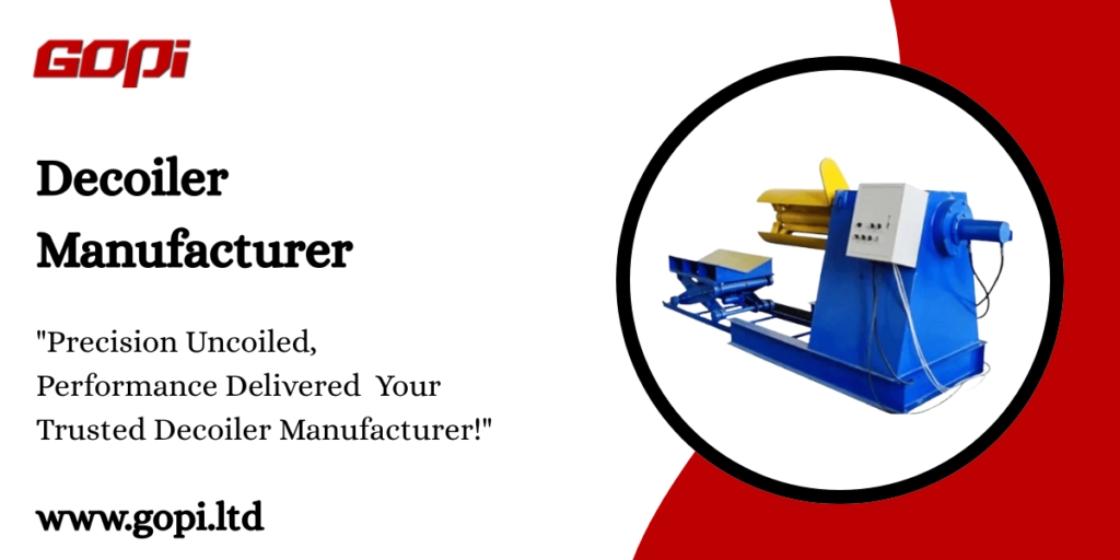Decoiler Manufacturer